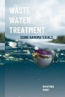 Waste Water Treatment Using Nanomaterials - Muhammad Munir - cover