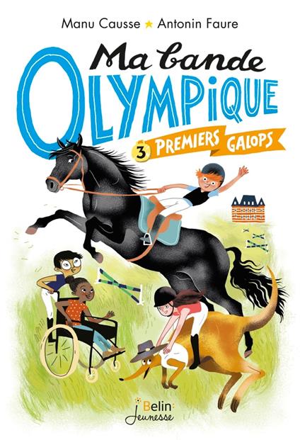 Ma bande olympique (Tome 3) - Premiers galops - Manu Causse,Antonin Faure - ebook