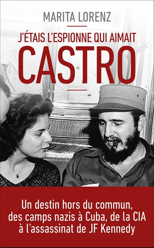 J'étais l'espionne qui aimait Castro