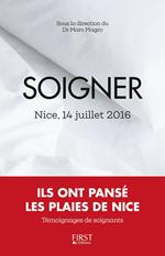 Soigner et souffrir : 14 juillet 2016, ils ont pansé les plaies de Nice