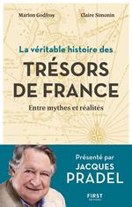 La véritable Histoire des trésors de France - Entre mythes et réalités