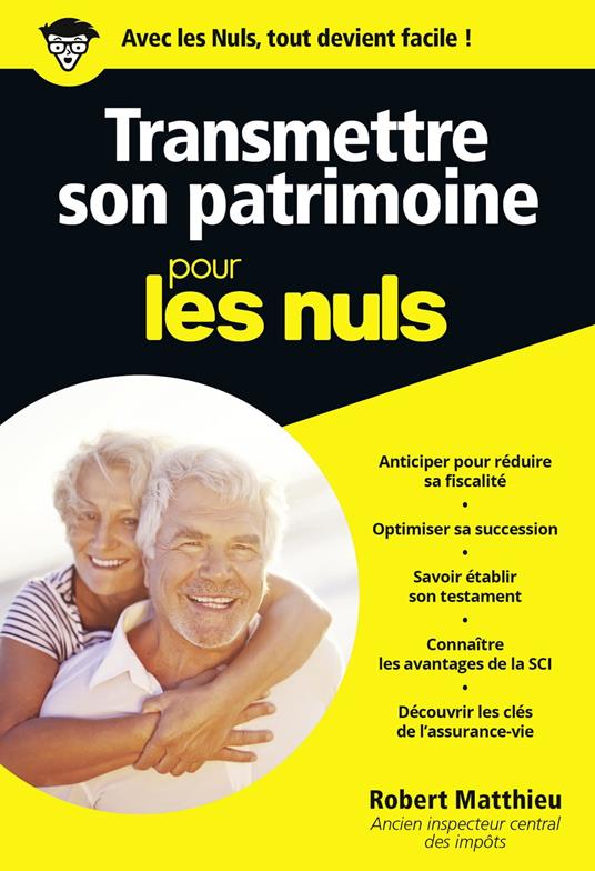 Transmettre son patrimoine Pour les Nuls Poche