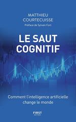 Le Saut cognitif - Comment l'intelligence artificielle change le monde