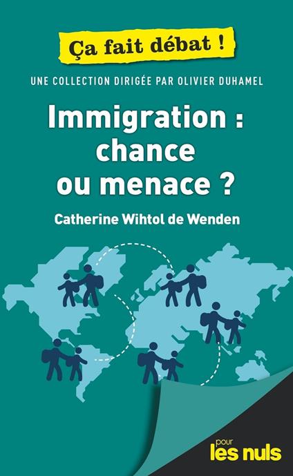 Immigration : chance ou menace ? Pour les Nuls çafait débat