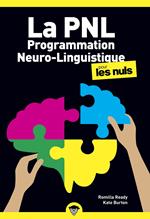 La Programmation Neuro-Linguistique Poche pour les Nuls, 2e édition