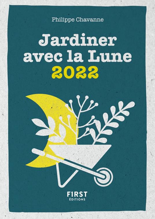 Petit livre de - Jardiner avec la lune 2022