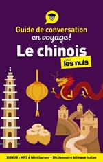 Guide de conversation en voyage ! - Le chinois pour les Nuls, 3e ed