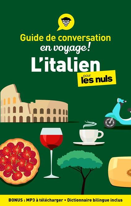 Guide de conversation en voyage ! - L'italien pour les Nuls, 5e éd.