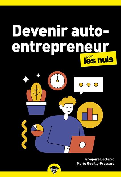 Devenir auto-entrepreneur pour les Nuls Business,4e éd