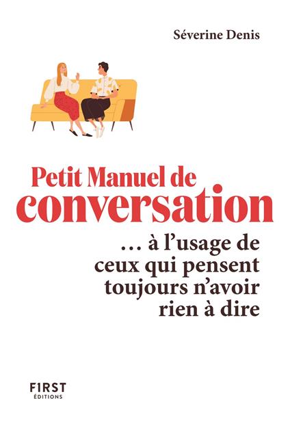 Le Petit Manuel de conversation à l'usage de ceuxqui pensent toujours n'avoir rien à dire