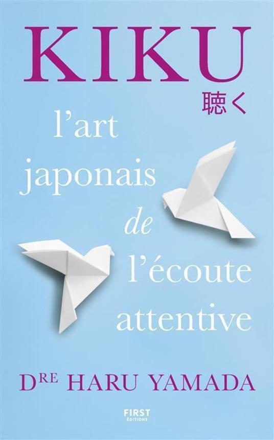 Kiku : l'art japonais de l'écoute attentive
