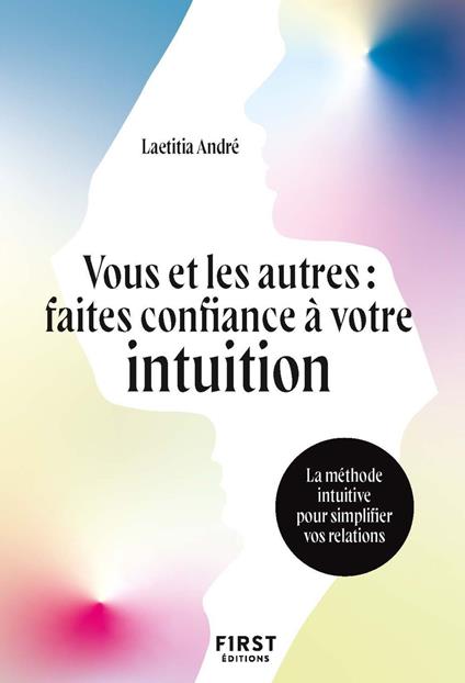 Vous et les autres, faites confiance à votre intuition