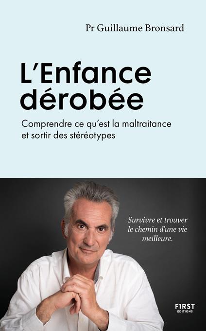 L'Enfance dérobée. Comprendre ce qu'est la maltraitance et sortir des stéréotypes