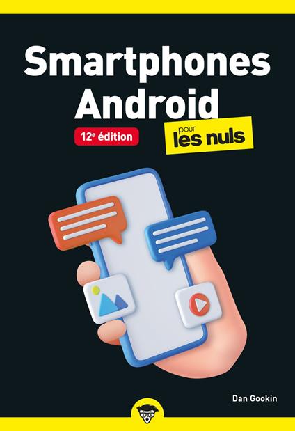 Smartphones Android pour les Nuls - 12e édition