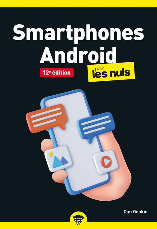 Smartphones Android pour les Nuls - 12e édition