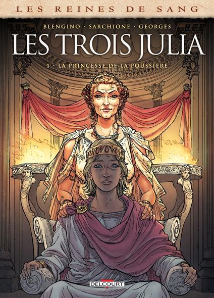 Les Reines de sang - Les trois Julia T01 - La princesse de la poussière