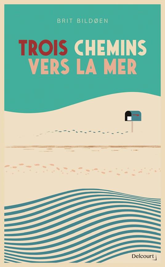 Trois chemins vers la mer