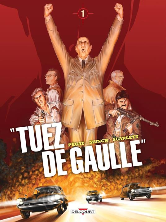 "Tuez de Gaulle !" T01