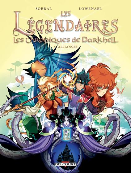 Les Légendaires - Les Chroniques de Darkhell T05