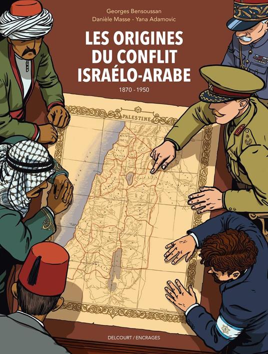Les Origines du conflit israélo-arabe (1870-1950)