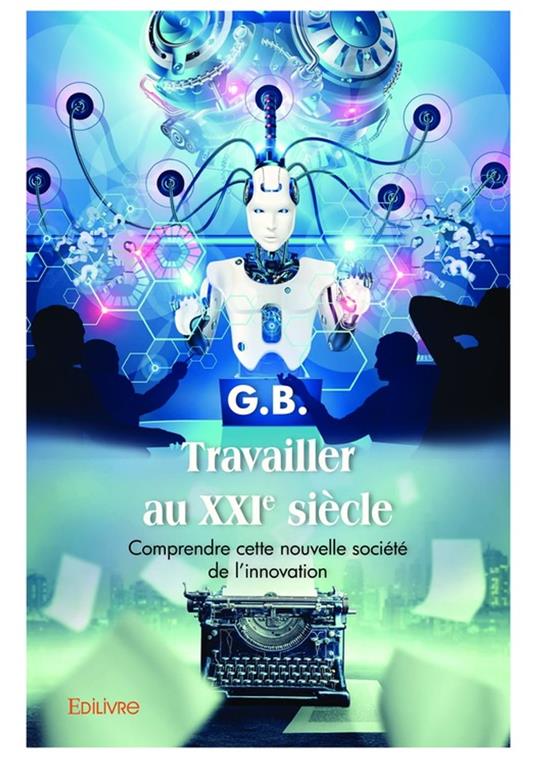 Travailler au XXIe siècle