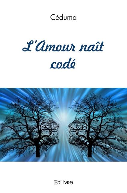 L'Amour naît codé