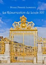 La Résurrection de Louis XIV