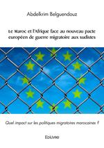 Le Maroc et l'Afrique face au nouveau pacte européen de guerre migratoire aux sudistes