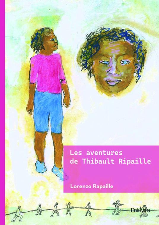 Les aventures de Thibault Ripaille - Lorenzo Rapaille - ebook