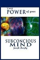 The Power of Your Subconscious Mind