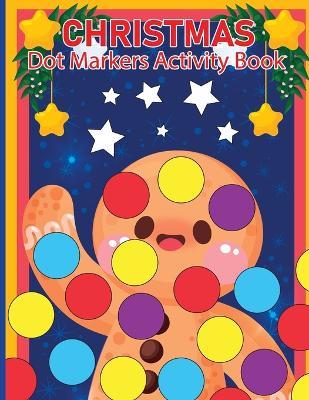 Christmas Dot Marker for Toddlers: Dot Marker Activity Book for Toddlers, Christmas Books - Laura Bidden - cover