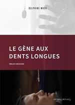Le gène aux dents longues