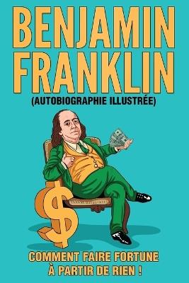 L'Autobiographie de Benjamin Franklin (Traduit) - Benjamin Franklin - cover