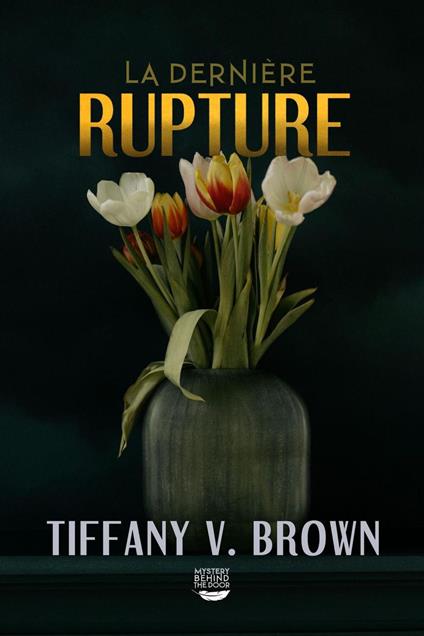 La dernière rupture - Tiffany V. Brown - ebook