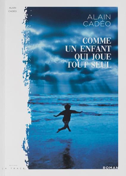 Comme un enfant qui joue tout seul