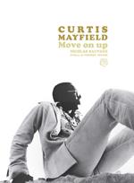 Curtis Mayfield Move On Up