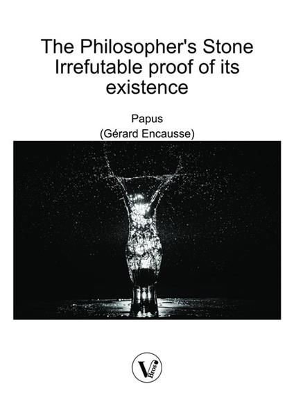 The Philosopher's Stone - Irrefutable proof of its existence