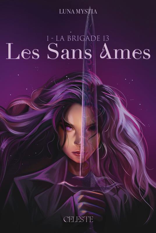 Les Sans âmes - La Bridage 13 - Luna Mystia - ebook