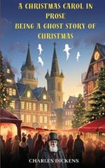 A Christmas Carol in Prose; Being a Ghost Story of Christmas (annotated)