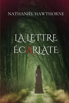 La lettre ?carlate (version fran?aise) - Nathaniel Hawthorne - cover