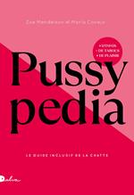 Pussypedia - Le Guide inclusif de la chatte - Nouvelle édition 2025