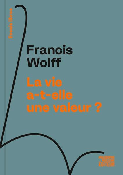 La vie a-t-elle une valeur ?