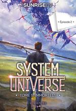 System Universe - Tome 1 : Immortels - Episode 2 : une aventure de LitRPG. Série de science-fiction et fantasy best-seller, Livre nouveauté 2025