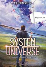 System Universe - Tome 1 : Immortels - Episode 3 : une aventure de LitRPG. Série de science-fiction et fantasy best-seller, Livre nouveauté 2025