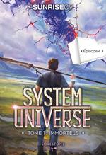 System Universe - Tome 1 : Immortels - Episode 4 : une aventure de LitRPG. Série de science-fiction et fantasy best-seller, Livre nouveauté 2025