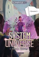 System Universe - Tome 2 Torith Episode 2