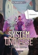 System Universe - Tome 2 Torith Episode 3