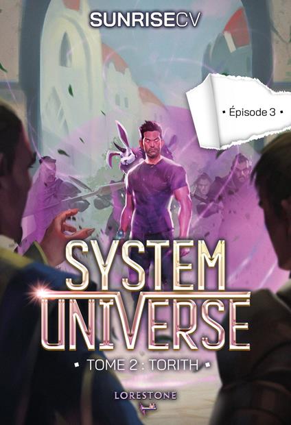System Universe - Tome 2 : Torith - Episode 3