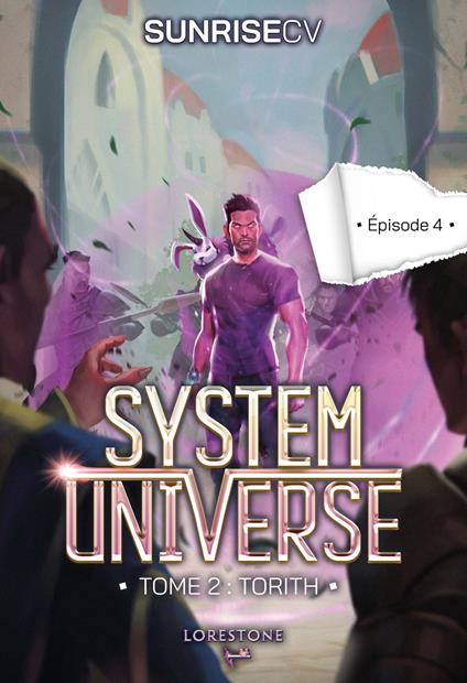 System Universe - Tome 2 : Torith - Episode 4