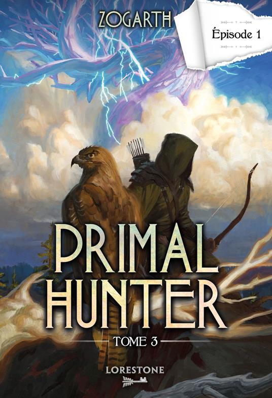 Primal Hunter - Tome 3 Episode 1